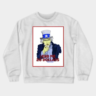 beggar uncle sam Crewneck Sweatshirt